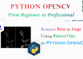 Python OpenCV - Remove Noise in Image Using Midpoint Filter for Beginners