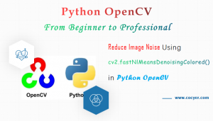 Reduce Image Noise Using cv2.fastNlMeansDenoisingColored() in Python ...